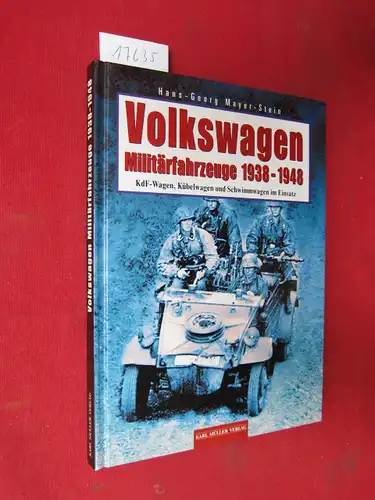 Volkswagen-Militärfahrzeuge 1938 - 1948 : Kdf-Wagen, Kübelwagen und Schwimmwagen im Einsatz. EUR