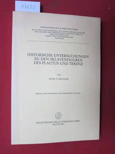 Spranger, Peter P: Historische Untersuchungen zu den Sklavenfiguren des Plautus und Terenz. Forschungen zur antiken Sklaverei ; Bd. 17. 