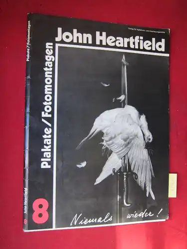 Heartfield, John: Plakate / Fotomontagen. Niemals wieder! Hrsg.: Verl. für Agitations- und Anschauungsmaterial, Chefred. Peter Thömmes, Nr. 8. 