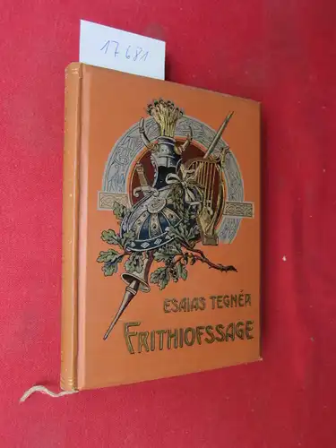 Tegnér, Esaias, Gottlieb Mohnike und E. Klein: Die Frithiofs-Sage. Aus d. Schwed. übers. von Gottlieb Mohnike. Illustriert von E. Klein. 