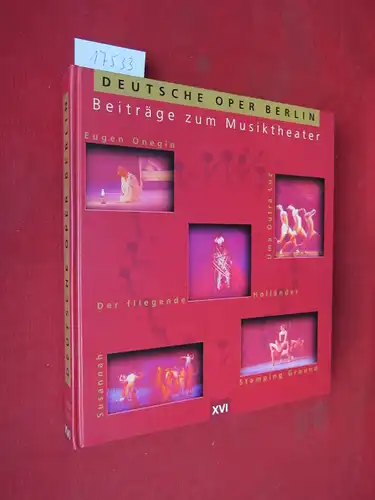 Heckermann, Karin (Red.), Lucinde Lauer Kathrin Müller u. a: Deutsche Oper Berlin : Beiträge zum Musiktheater - Spielzeit 1996 / 97. 