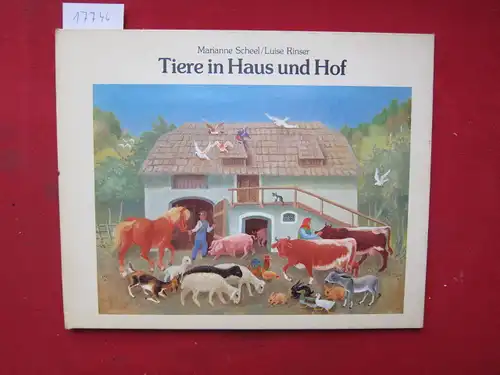 Scheel, Marianne, Luise Rinser und Elisabeth (Bearb.) Waldmann: Tiere in Haus und Hof : wie sie früher lebten. Orig.-Text 1942 bearb. 1984 von Elisabeth Waldmann / Atlantis-Bilderbuch-Klassiker; Atlantis-Kinderbücher. 