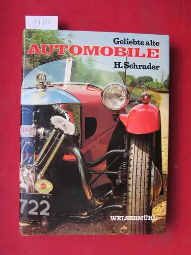 Schrader, Halwart: Geliebte alte Automobile. 