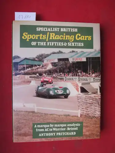 Specialist British Sports/Racing Cars of the Fifties & Sixties : A Marque by Marque Analysis - from AC to Warrior-Bristol. EUR