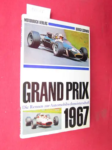 Grand Prix; 1967 . Die Rennen zur Automobilweltmeisterschaft. EUR