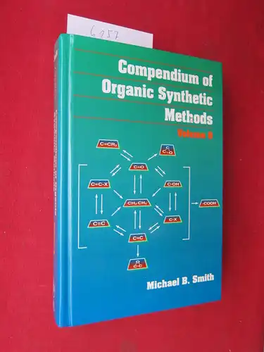 Smith, Michael B: Compendium of Organic Synthetic Methods - Volume 8. 
