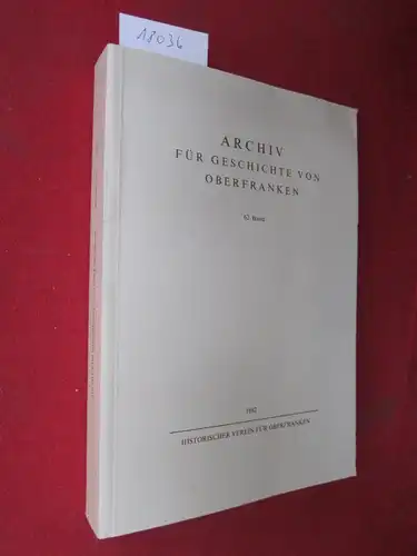 Jakob, Hans, Ludwig Popp Ruprecht Konrad u. a: Archiv für Geschichte von Oberfranken; Bd. 62. 