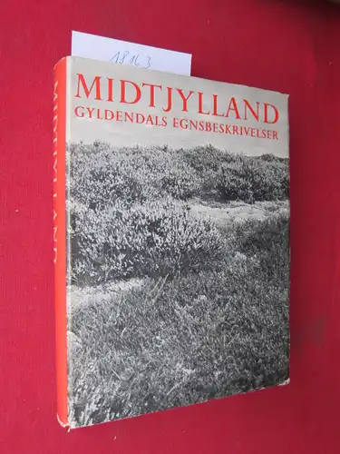 Rying, Bent und Gregers A. Jensen: Midtjylland fra Salling til Djurs. Gyldendals Egnsbeskrivelser 11. 