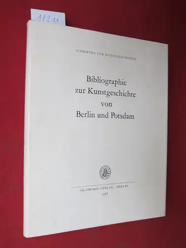 Badstübner-Gröger, Sibylle: Bibliographie zur Kunstgeschichte von Berlin und Potsdam. Schriften zur Kunstgeschichte, H. 13. 