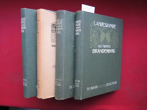 Friedel, Ernst (Hrsg.) und Robert Mielke (Hrsg.): Landeskunde der Provinz Brandenburg : Band 1 - 4. 1. Bd.: Die Natur. 2. Bd.: Die Geschichte. 3. Bd.: Die Kultur. 4. Bd.: Die Volkskunde. 