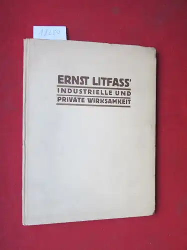 Tietz, Fr: Ernst Litfass` industrielle und private Wirksamkeit : Zur Feier s. 25jähr. Principals- u. Bürger-Jubiläums nach authent. Thatsachen. 