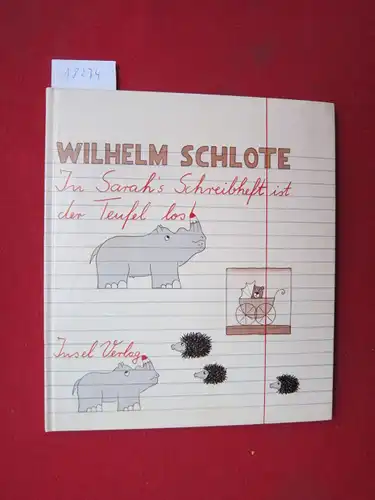 Schlote, Wilhelm: In Sarah`s Schreibheft ist der Teufel los!. Insel-Bilderbuch. 
