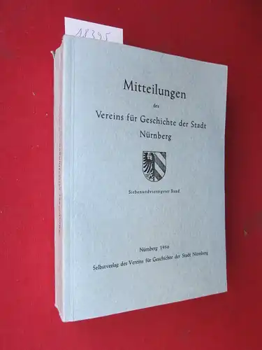 Pfeiffer, Gerhard [Hrsg.], Friedrich Mattausch Hans Liermann u. a: Mitteilungen des Vereins für Geschichte der Stadt Nürnberg : 47. Band / 1956. 