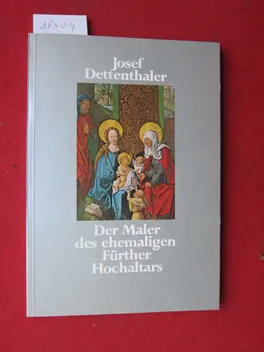 Der Maler des ehemaligen Fürther Hochaltars. Fürther Beiträge zur Geschichts- und Heimatkunde ; Heft 5. EUR