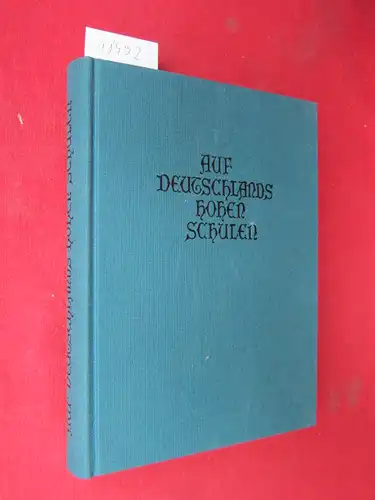 Fick, Richard (Hrsg.): Auf Deutschlands hohen Schulen : eine illustrierte kulturgeschichtliche Darstellung deutschen Hochschul- und Studentenwesens. bearb. und hrsg. von R. Fick unter Mitw. von Hanns Freiherrn von Gumppenberg ... / Studentenhistorische Bi