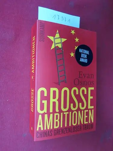 Osnos, Evan und Laura Bischoff: Große Ambitionen : Chinas grenzenloser Traum. Aus dem Englischen von Laura Su Bischoff / Suhrkamp-Taschenbuch 4681. 