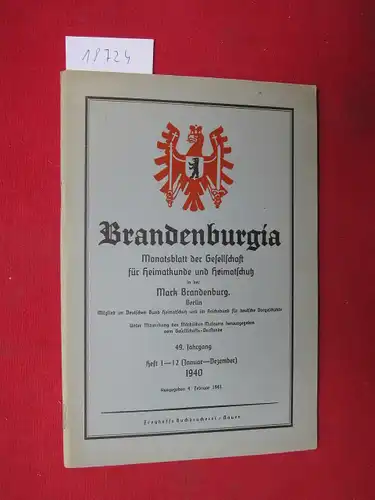 Solger, Friedrich und Christoph Voigt (Schriftl.): Brandenburgia : Monatsblatt der Gesellschaft für Heimatkunde und Heimatschutz in der Mark Brandenburg, Berlin. Jan.-Dez. 1940. 