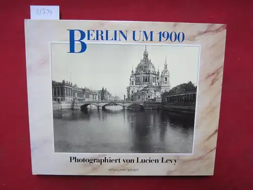 Berlin um 1900. Mit Beschreibungen von Herbert Kraft. Hrsg. vom Archiv für Kunst u. Geschichte. EUR
