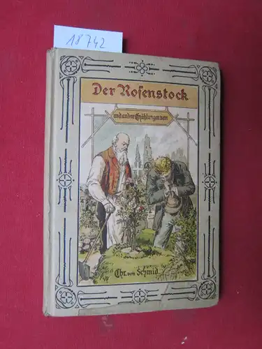 Schmid, Christoph von: Der Rosenstock und andere Erzählungen für die Jugend. 
