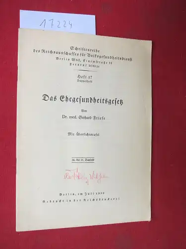 Friese, Gerhard: Das Ehegesundheitsgesetz. Schriftenreihe des Reichsausschusses für Volksgesundheitsdienst, Heft 17 Doppelheft. 