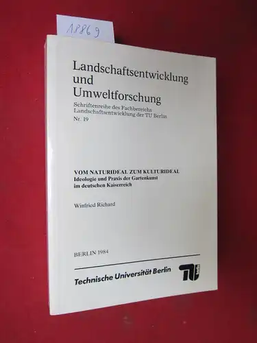 Richard, Winfried: Vom Naturideal zum Kulturideal : Ideologie u. Praxis d. Gartenkunst im deutschen Kaiserreich. Landschaftsentwicklung und Umweltforschung, Nr. 19. 