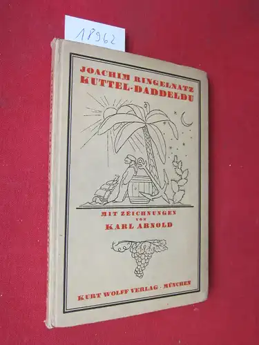 Ringelnatz, Joachim: Kuttel Daddeldu. Mit 25 [eingedr.] Zeichn. von Karl Arnold. 