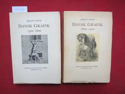 Sthyr, Joergen: Dansk Grafik : 1500 - 1800 ; 1800 - 1910 (2 Bände/Vol.). 