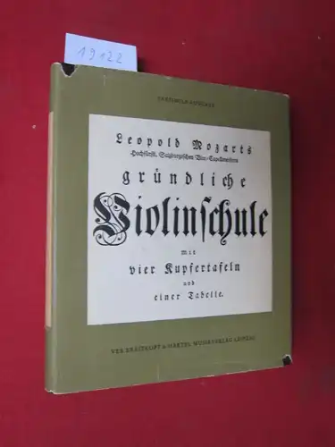Mozart, Leopold und Hans Joachim Moser: Gründliche Violinschule. Als Faks. hrsg. v. Hans Joachim Moser. 