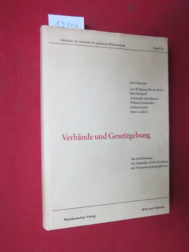 Stammer, Otto: Verbände und Gesetzgebung : Die Einflussnahme d. Verbände auf d. Gestaltung d. Personalvertretungsgesetzes. Schriften des Instituts für Politische Wissenschaft ; Bd. 18. 
