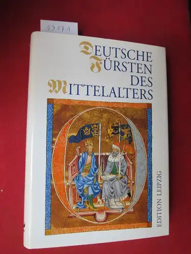 Deutsche Fürsten des Mittelalters : fünfundzwanzig Lebensbilder. Hrsg. von Eberhard Holtz und Wolfgang Huschner. EUR
