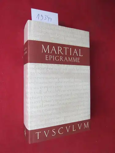Epigramme : lateinisch-deutsch. M. Valerius Martialis. Hrsg. und übers. von Paul Barié und Winfried Schindler / Sammlung Tusculum EUR