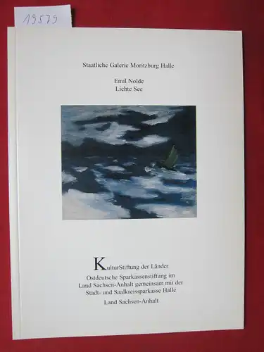 Hüneke, Andreas und Katja Schneider (Red.): Emil Nolde, Lichte See. [Hrsg. von der Kulturstiftung der Länder in Verbindung mit der Staatlichen Galerie Moritzburg Halle, Landeskunstmuseum Sachsen-Anhalt.Patrimonia 259. 