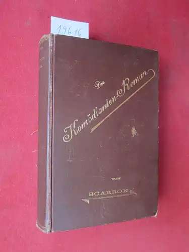 Scarron, Paul und Karl Saar: Komödianten-Roman. [1.-3. Band gebunden in 1] Übers., eingel. u. mit Anmerk. versehen von Karl Saar [d.i. Charles Claud]. 