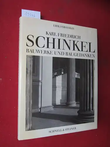 Forssman, Erik und Karl Friedrich Schinkel: Karl Friedrich Schinkel : Bauwerke u. Baugedanken. 