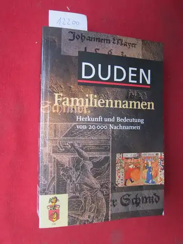 Duden - Familiennamen : Herkunft und Bedeutung [von 20000 Nachnamen]. EUR