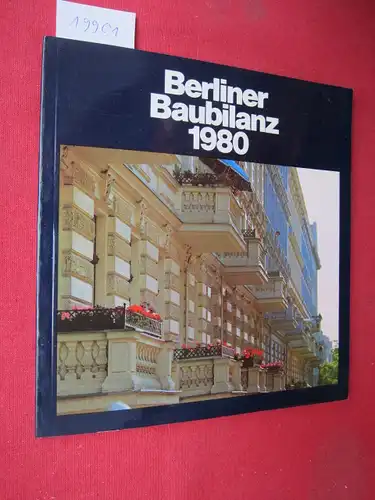 Senator für Bau- und Wohnungswesen (Hrsg.): Berliner Baubilanz `80. Vorwort von Harry Ristock. 