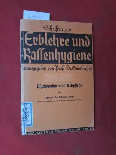 Lange, Johannes: Psychopathie und Erbpflege. Schriften zur Erblehre und Rassenhygiene ; [5]. 