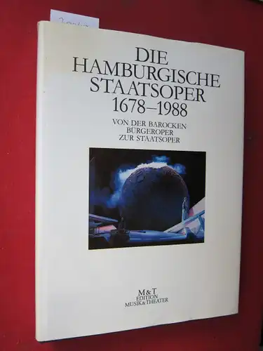 Busch, Max W. (Hrsg.), Peter Dannenberg (Hrsg.) Annedore Cordes (Bilddok.) u. a: Die Hamburgische Staatsoper; Teil 1 und 2 [gebunden in 1] 1678 bis 1988 : Von der barocken Bürgeroper zur Staatsoper. 