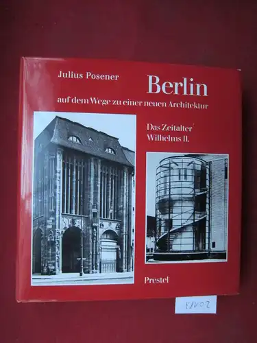 Berlin auf dem Wege zu einer neuen Architektur : Das Zeitalter Wilhelms II. ; [1890 - 1918]. Studien zur Kunst des 19. Jahrhunderts ; Bd. 40. EUR