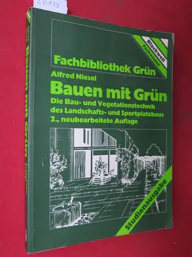 Bauen mit Grün : die Bau- und Vegetationstechnik des Landschafts- und Sportplatzbaus ; Gartenentwürfe von Herbert Keller / Blackwell-Fachwissen : Fachbibliothek Grün. EUR