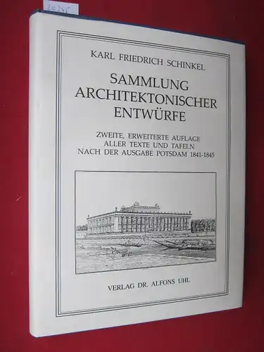 Karl Friedrich Schinkel : Sammlung architektonischer Entwürfe. Sämtliche Texte und Tafeln der Ausgabe Potsdam 1841-1845. [Umschlag-Titel weicht leicht ab.] EUR