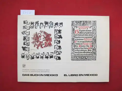 Torre Villar, Ernesto de la, Arturo Gomez und Marianne O. de Bopp: Das Buch in Mexiko : El libro en Mexico. Universidad National Autonoma de Mexico, Instituto de Investigationes Bibliograficas. 