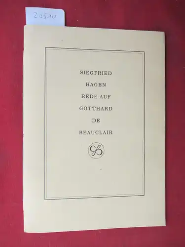 Hagen, Siegfried: Rede auf Gotthard de Beauclair. 