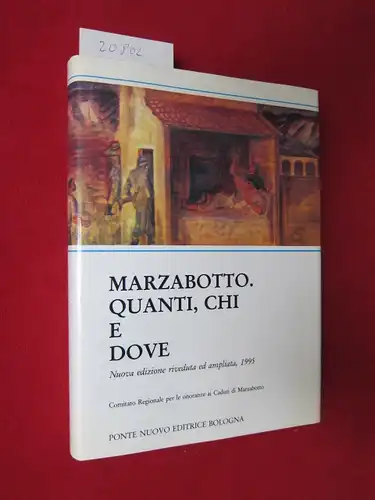 Bertusi, Bruno, Luigi Arbizzani und Mario Degli Esposti: Marzabotto. Quanti, chi e dove. I Caduti e le vittime delle stragi nazifasciste a Monzuno, Grizzana e.. 