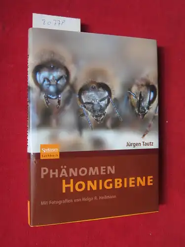 Phänomen Honigbiene. Mit Fotogr. von Helga R. Heilmann / Spektrum-Akademischer-Verlag-Sachbuch. EUR
