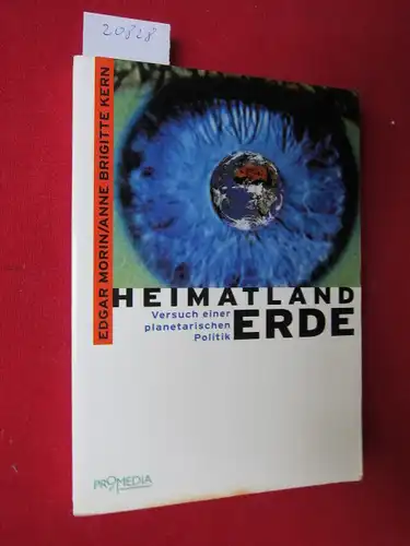 Heimatland Erde : Versuch einer planetarischen Politik. Hrsg. von Wilfried Graf und Christoph Wulf. Aus dem Franz. von Horst Friessner. EUR