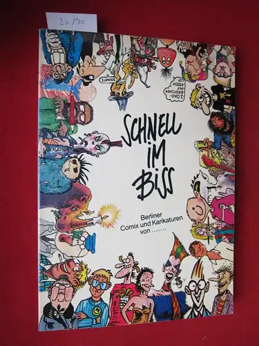 Glienke, Arnelie (Hogli), Ernst Volland Werner Tammen u. a: Schnell im Biss : Berliner Comix u. Karikaturen : Schnellimbiss. 