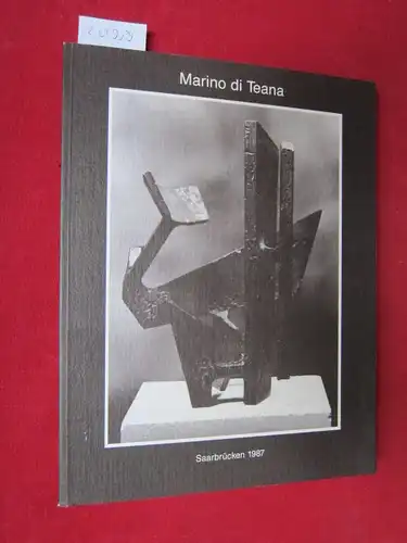 Marino di Teana, Francesco und Georg-W. Költzsch (Hrsg.): Francesco Marino DiTeana : Plastiken 1955 - 1985 ; Gemälde u. Architekturmodelle ; [Ausstellung: 8. Februar - 15. März 1987]. Moderne Galerie d. Saarland-Museums, Saarbrücken. 