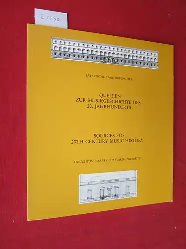 Berg, Alban, Helmut Hell und Barbara Wolff: Quellen der Musikgeschichte des 20. Jahrhunderts. Alban Berg und die Zweite Wiener Schule. Musiker im amerik. Exil. Bavarica. Sources for 20th-century music history. Joint exhibition. 