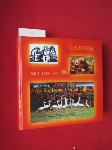 Chronik Zoologischer Garten Halle; Teil 2: 1945 - 1976. Zoologischer Garten (Halle (Saale)): EUR